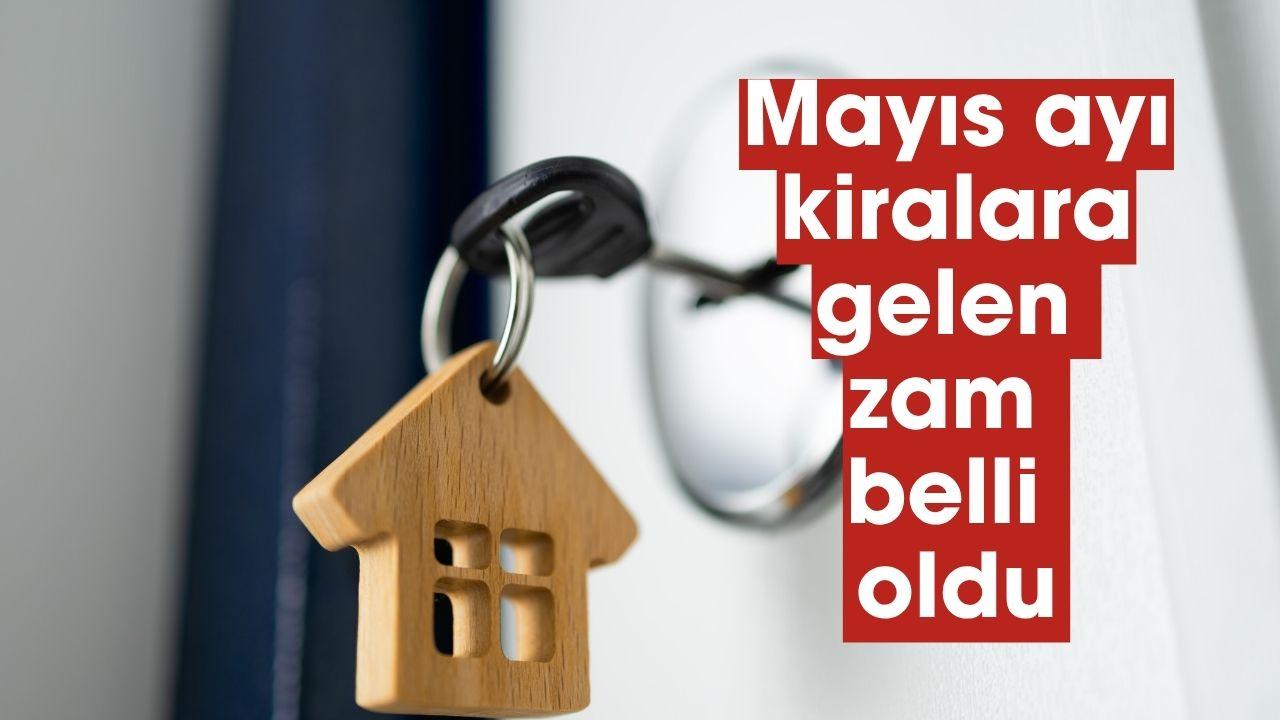Mayıs ayı resmi kira artışı zam oranı hesaplama tablosu 2026! Konut ve işyeri ofis büro dükkan kiralarına kaç TL zam geldi?