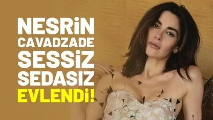 Nesrin Cavadzade sessiz sedasız evlendi! Aradaki yaş farkı olay oldu