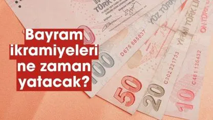2026 Kurban bayramı ikramiyesi ne zaman yatacak?
