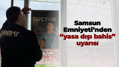 Samsun Emniyeti'nden stadyumda taraftarlara 'yasa dışı bahis' uyarısı