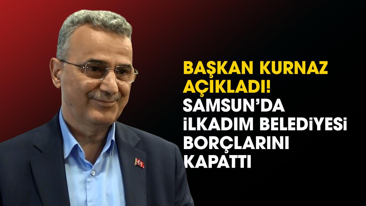 Samsun İlkadım Belediyesi borçları kapattı