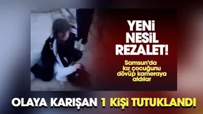 Samsun'da 17 yaşındaki kız çocuğunun darp edildiği olayda 1 kişi tutuklandı