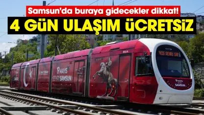Samsun'da buraya gidecekler dikkat! 4 gün ulaşım ücretsiz