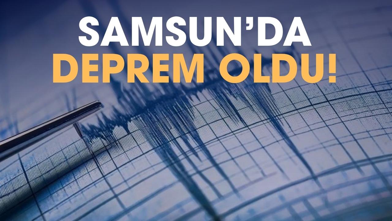 Samsun'da deprem mi oldu?