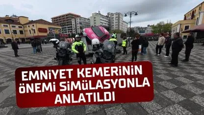 Samsun'da emniyet kemerinin hayati önemi simülasyon ile anlatıldı