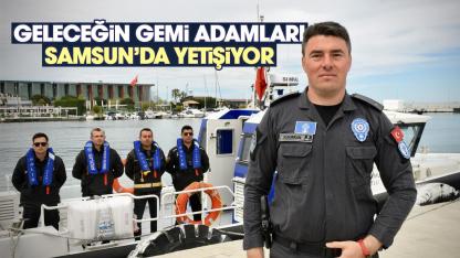 Samsun'da gemi adamı adayları Karadeniz'de göreve hazırlanıyor