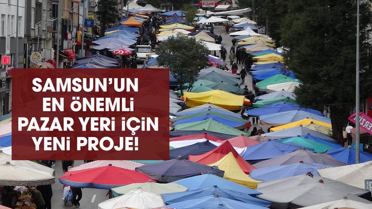 Samsun'da Modern Pazar ve Anneler Parkı için yeni proje! İhaleye çıkılacak
