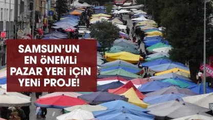 Samsun'da Modern Pazar ve Anneler Parkı için yeni proje! İhaleye çıkılacak