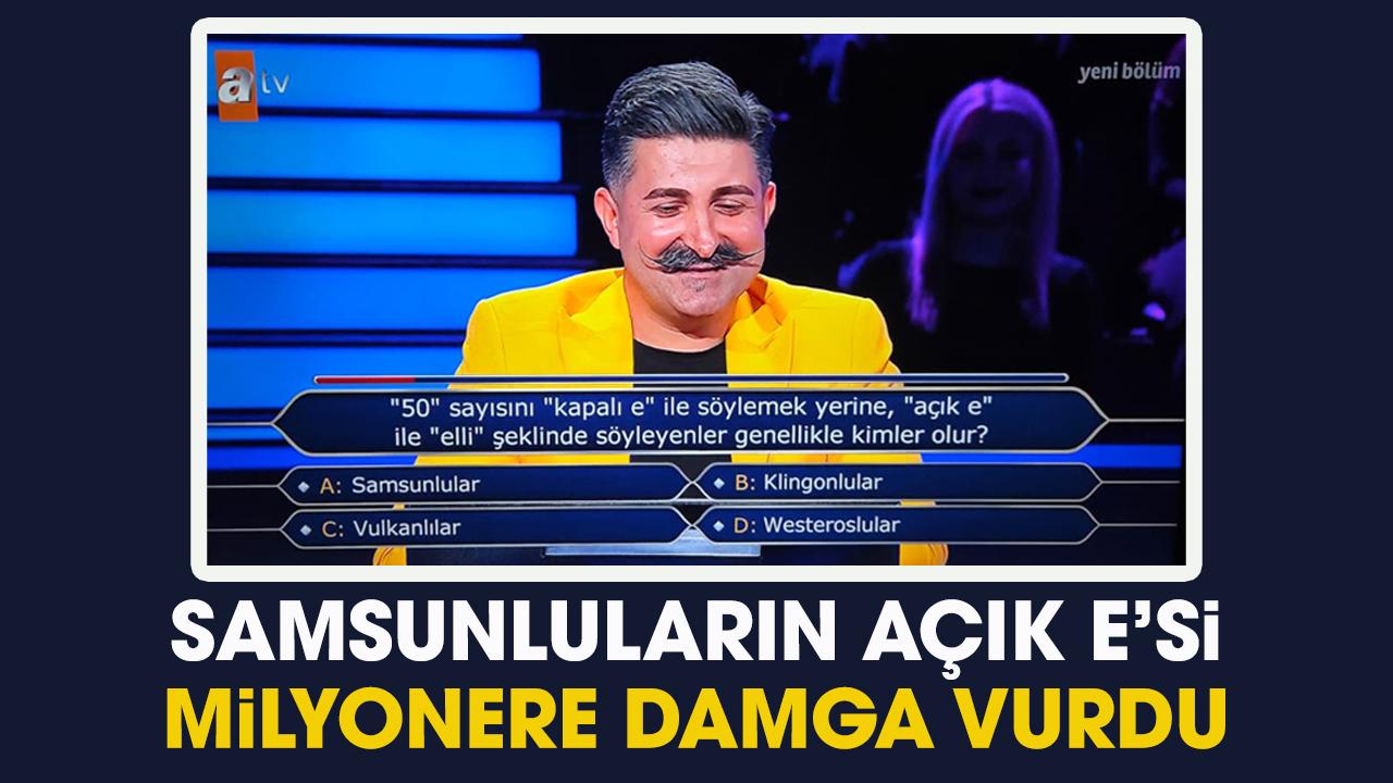 Samsunluların açık e'si Kim Milyoner Olmak İster'e damga vurdu