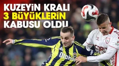 Samsunspor 3 büyüklerin kabusu oldu