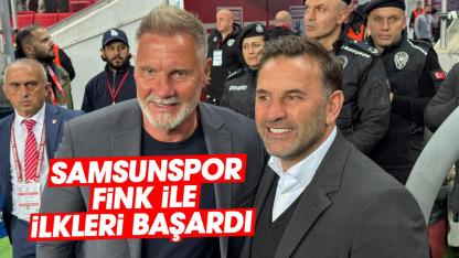 Samsunspor Fink ile ilkleri başardı