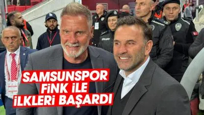Samsunspor Fink ile ilkleri başardı