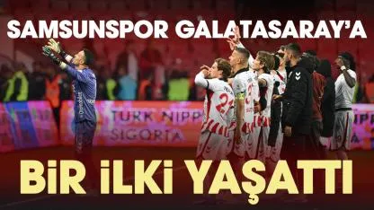 Samsunspor Galatasaray'a ilki yaşattı