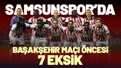 Samsunspor’da Başakşehir maçı öncesi 7 eksik