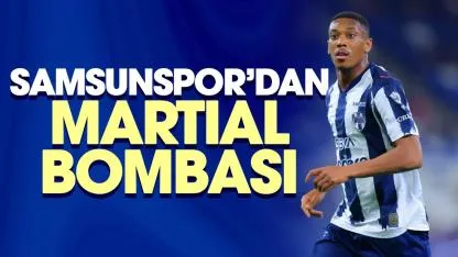 Samsunspor'dan Anthony Martial bombası