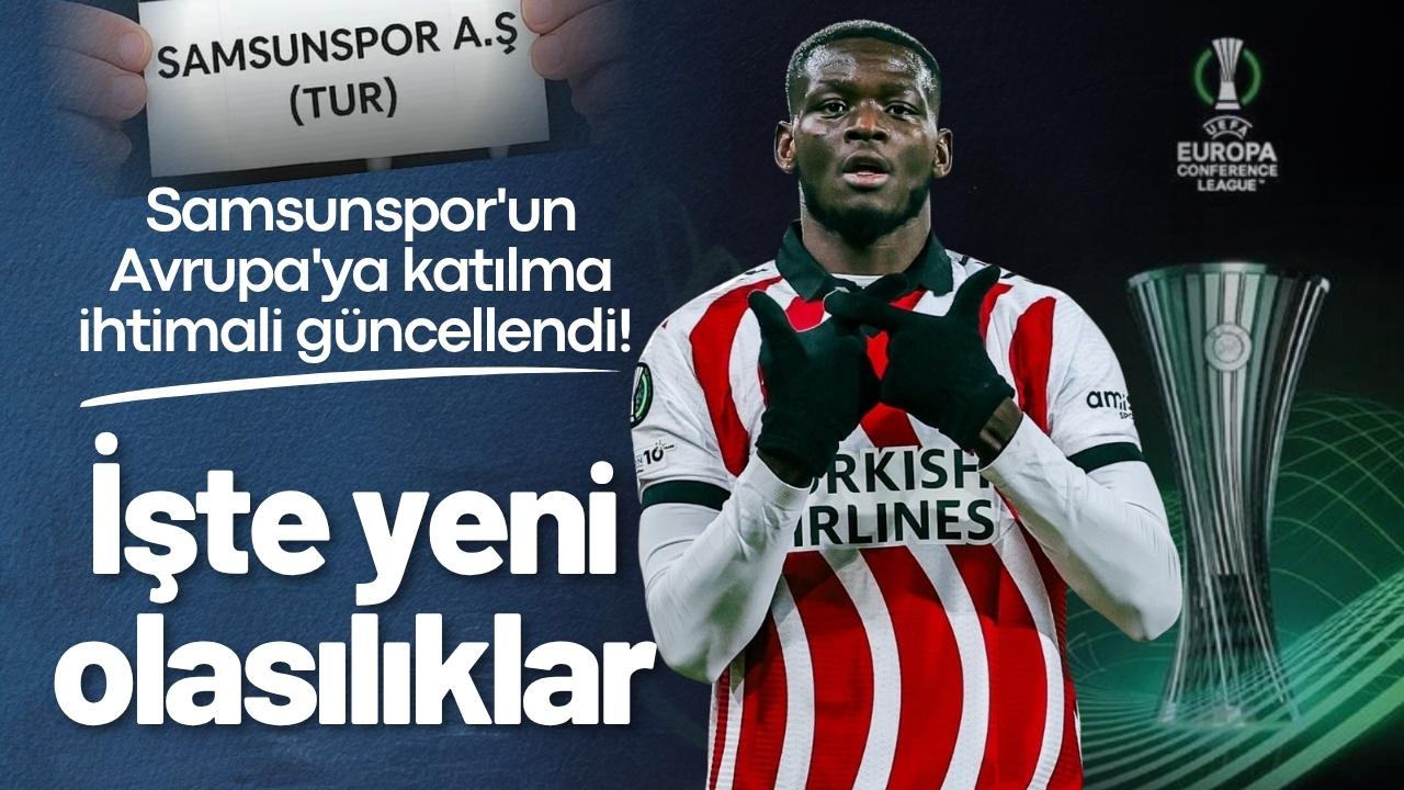 Samsunspor'un Avrupa'ya katılma ihtimali güncellendi! İşte yeni olasılıklar...
