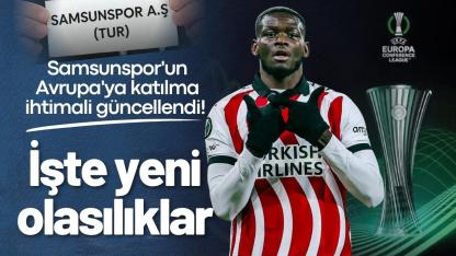 Samsunspor'un Avrupa'ya katılma ihtimali güncellendi! İşte yeni olasılıklar...