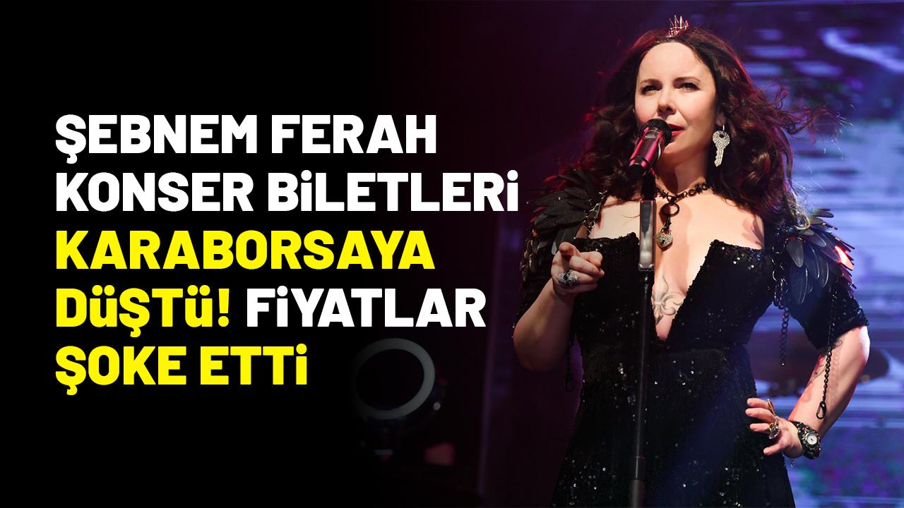 Şebnem Ferah 2026 konser biletleri karaborsaya düştü! Fiyatlar şoke etti