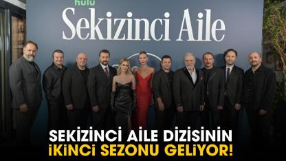 Sekizinci Aile dizisinin ikinci sezonu geliyor!