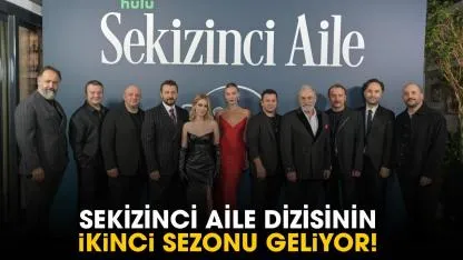 Sekizinci Aile dizisinin ikinci sezonu geliyor!