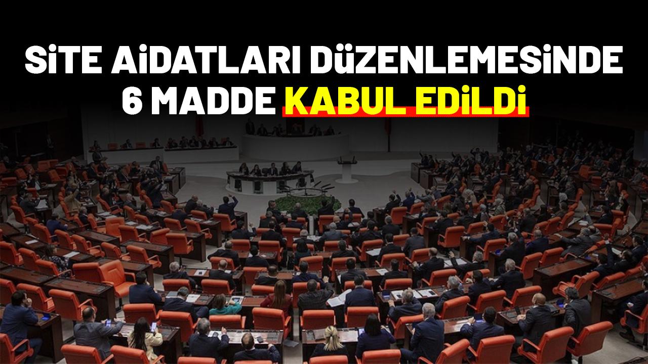 Site aidatları düzenlemesinde 6 madde kabul edildi