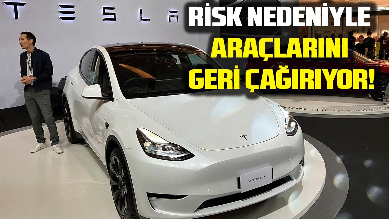 Tesla risk nedeniyle 219 bin aracını geri çağırıyor