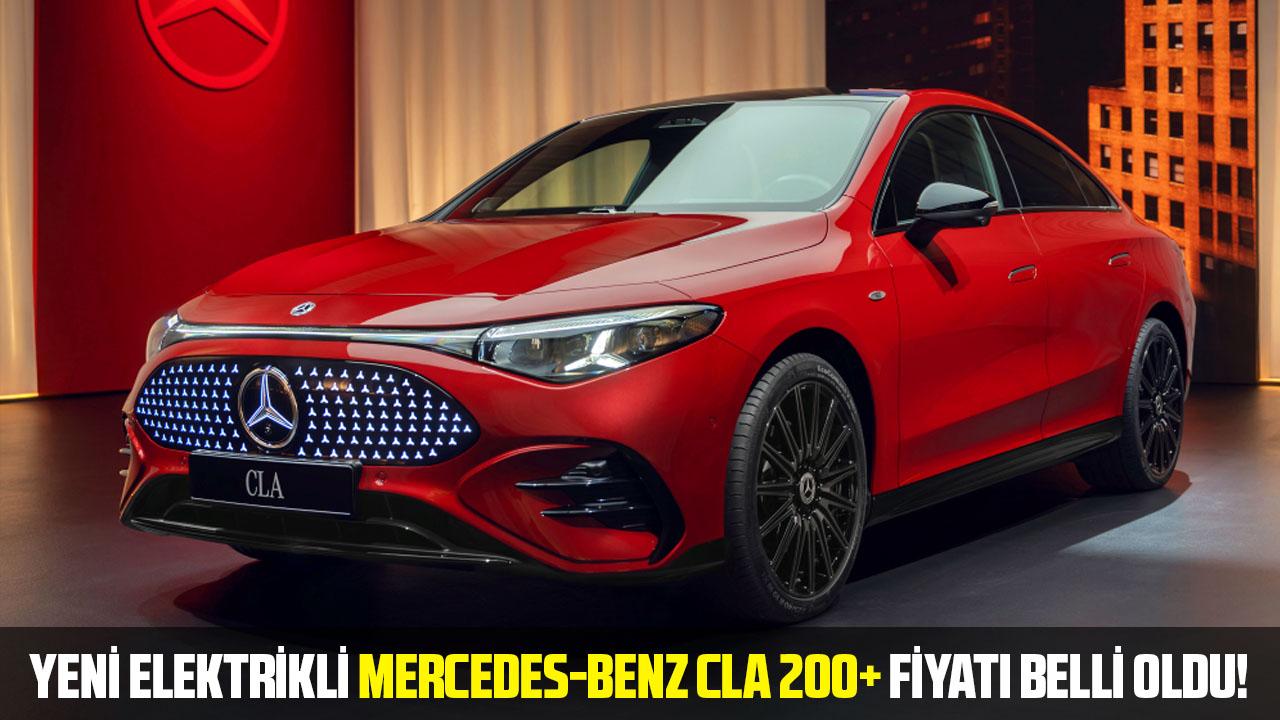 Yeni elektrİklİ Mercedes-Benz CLA 200+ fİyatı bellİ oldu!