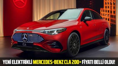 Yeni elektrikli Mercedes-Benz CLA 200+ fİyatı belli oldu!
