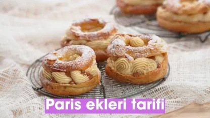 Yeni viral tatlı ortaya çıktı! Paris Ekleri tarifi, nasıl yapılır?