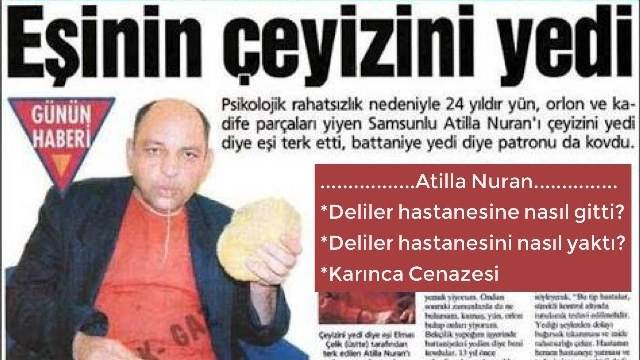 Samsun'un en meşhur akıl hastası: Atilla Nuran