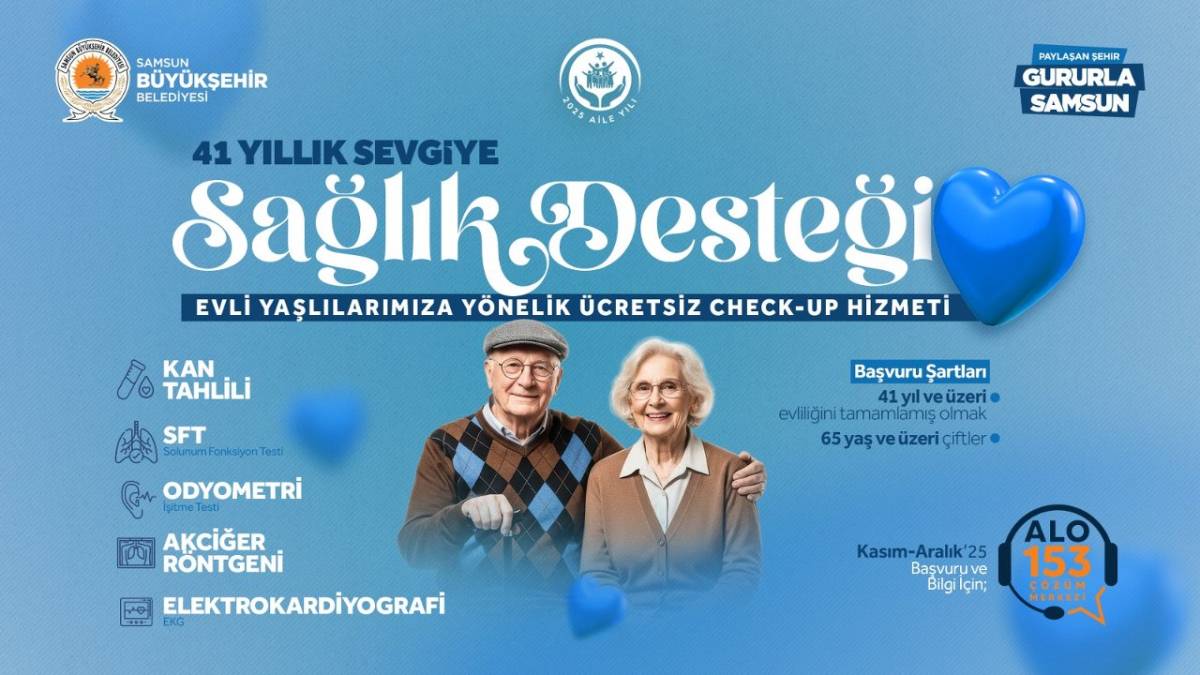 Samsun Büyükşehir Belediyesi'nden yaşlı ve 41 yıllık evlilere sağlık yardımı