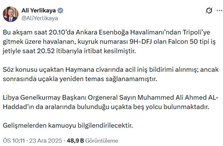 Ankara'dan havalanan Falcon 50 jet ile irtibat kesildi! Libya Genelkurmay Başkanı uçaktaydı, Bakan Yerlikaya açıkladı