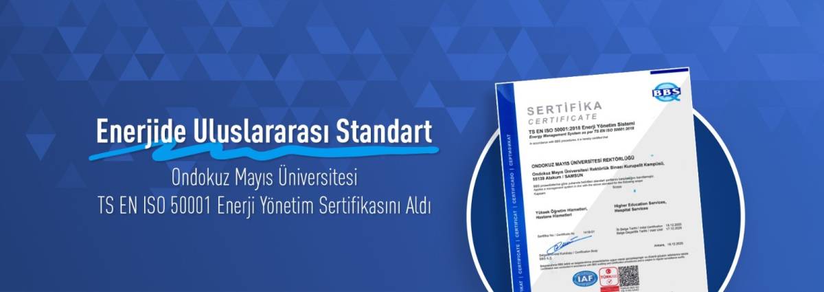 OMÜ ISO 50001 Enerji Yönetim Sistemleri Sertifikası aldı