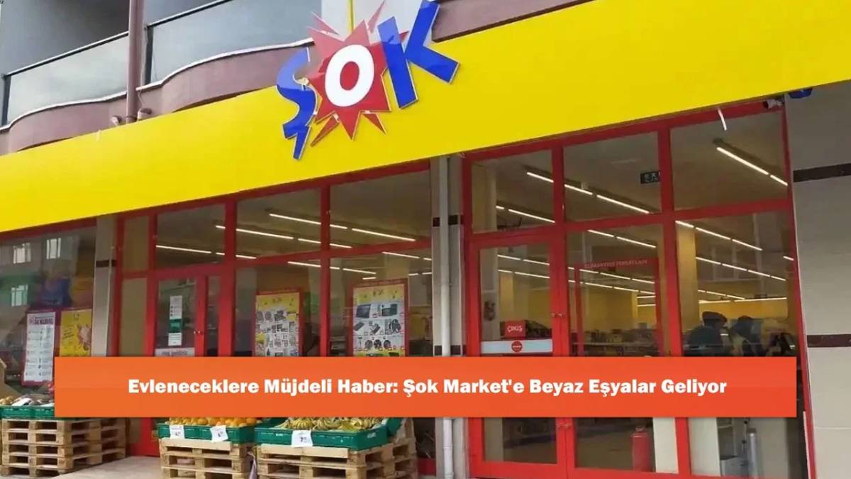 Evleneceklere müjde! Şok Market beyaz eşyada dev kampanya başlattı bu fiyatlar kaçmaz